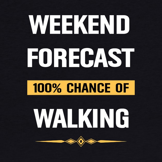 Weekend Forecast Walking Walker Walk by Happy Life